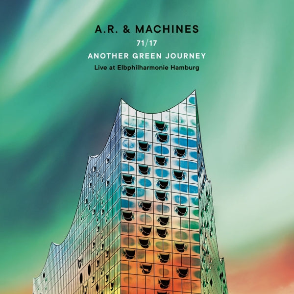  |   | A.R. & Machines - 71/17 Another Green Journey  Live At Elbphilharmonie Hamburg (3 LPs) | Records on Vinyl