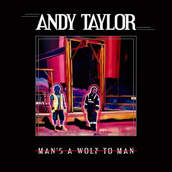  |   | Andy Taylor - Mans a Wolf To Man (LP) | Records on Vinyl