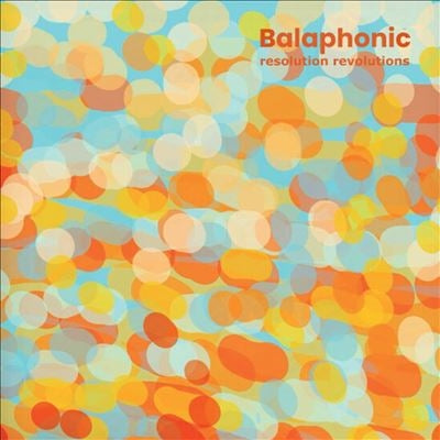 Balaphonic - Resolution Revolutions (LP) Cover Arts and Media | Records on Vinyl