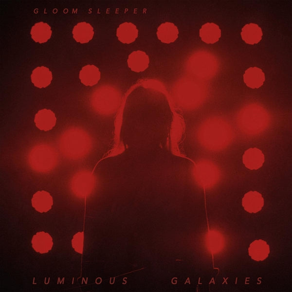  |   | Gloom Sleeper - Luminous Galaxies (LP) | Records on Vinyl