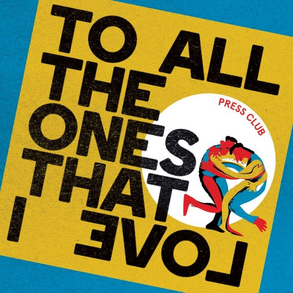  |  Vinyl LP | Press Club - To All the Ones That I Love (LP) | Records on Vinyl