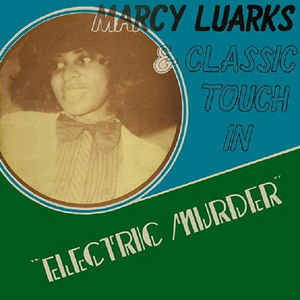 Marcy & Classic Touch Luarks - Electric Murder (LP) Cover Arts and Media | Records on Vinyl