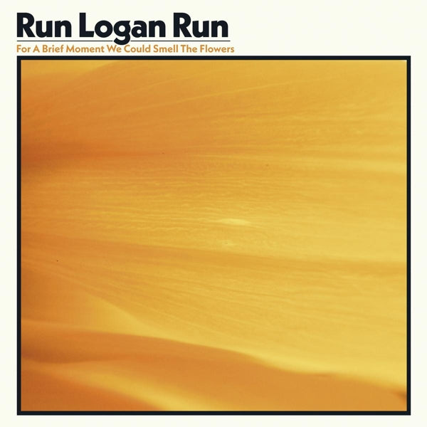  |   | Run Logan Run - For a Brief Moment We Could Smell the Flowers (LP) | Records on Vinyl