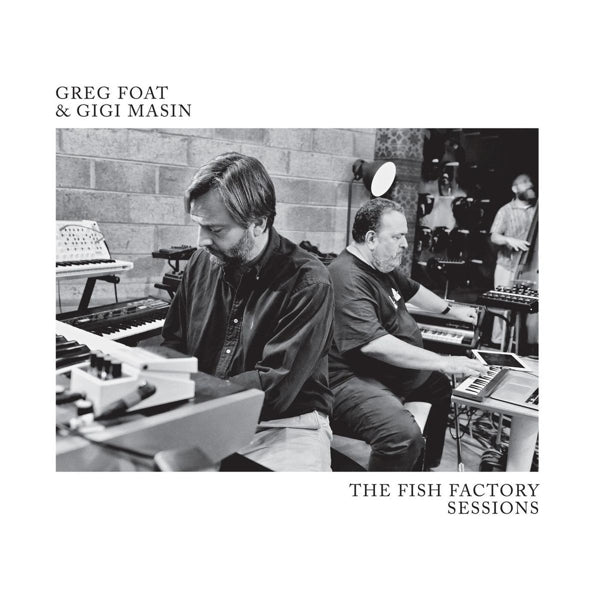  |  Vinyl LP | Greg & Gigi Masin Foat - The Fish Factory Sessions (LP) | Records on Vinyl