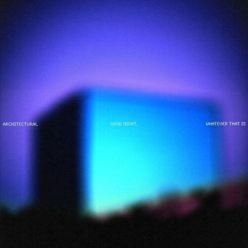 Architectural - Good Night, Whatever That is (Single) Cover Arts and Media | Records on Vinyl