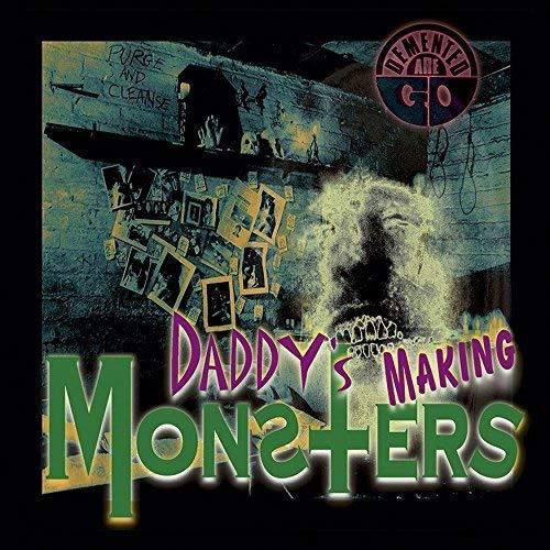 Demented Are Go - Daddy's Making Monsters (Single) Cover Arts and Media | Records on Vinyl