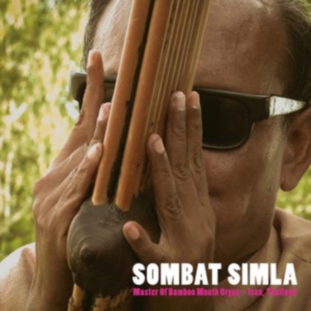 Sombat Simla - Master of Bamboo Mouth Organ - Isan, Thailand (LP) Cover Arts and Media | Records on Vinyl