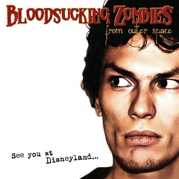  |   | Bloodsucking Zombies From Outer Space - See You At Disneyland (LP) | Records on Vinyl