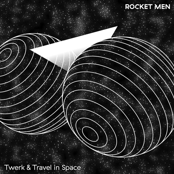  |   | Rocket Men - Twerk & Travel In Space (LP) | Records on Vinyl