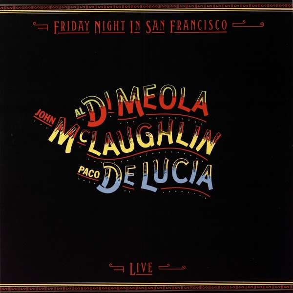 John & Al Di Meola & Paco De Lucia McLaughlin - Friday Night In San Francisco (2 LPs) Cover Arts and Media | Records on Vinyl