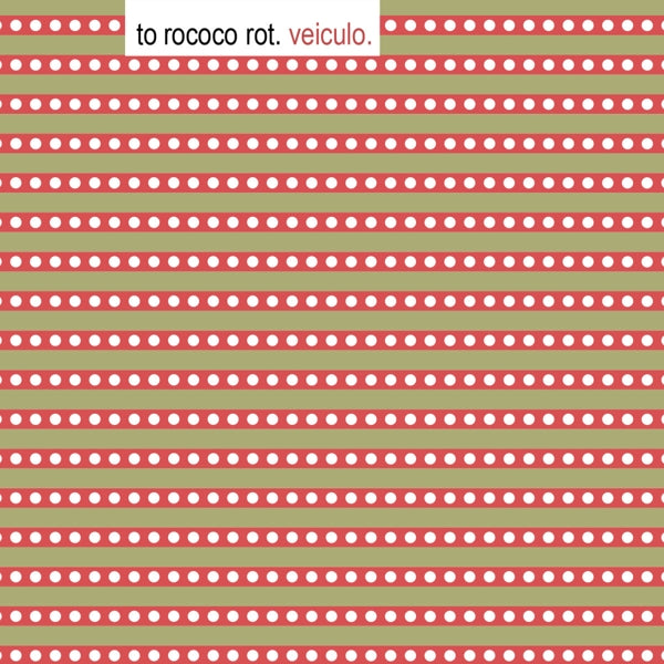  |   | To Rococo Rot - Veiculo (2 LPs) | Records on Vinyl