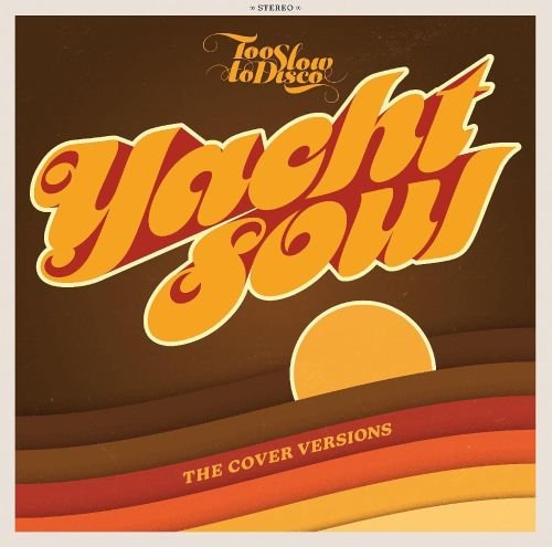 Various - Too Slow To Disco Presents: Yacht Soul Covers (2 LPs) Cover Arts and Media | Records on Vinyl