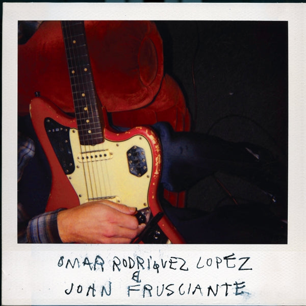  |   | Omar Rodriguez-Lopez - Omar Rodriguez-Lopez & John Frusciante (LP) | Records on Vinyl