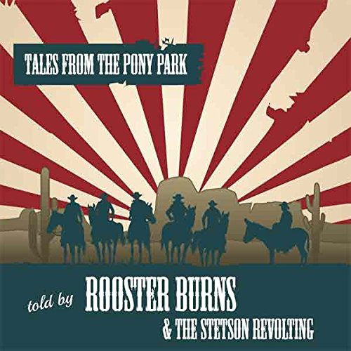 Rooster Burns & Stetson Revolting - Tales From the Pony Park (LP) Cover Arts and Media | Records on Vinyl