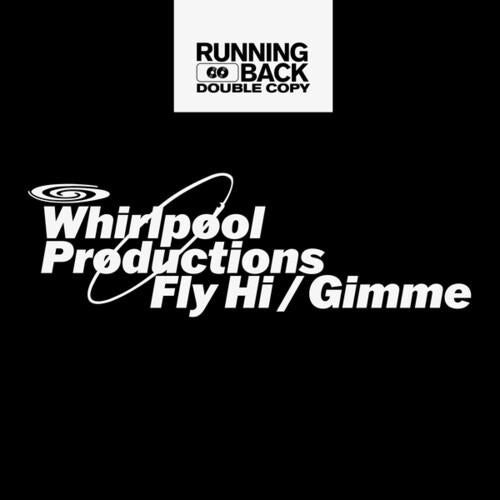 Whirlpool Productions - Fly Hi / Gimme (Single) Cover Arts and Media | Records on Vinyl