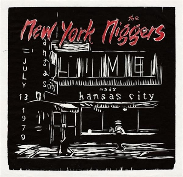  |   | New York Ni**Ers - Live At Max's July 31 1979 (LP) | Records on Vinyl