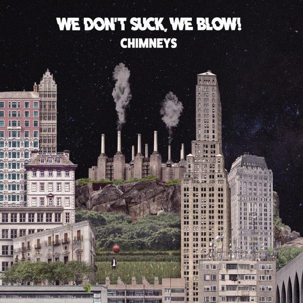  |   | We Blow! We Don't Suck - Chimney's (LP) | Records on Vinyl