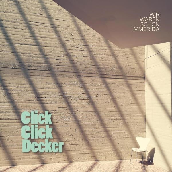  |  Vinyl LP | Clickclickdecker - Wir Waren Schon Immer Da (LP) | Records on Vinyl