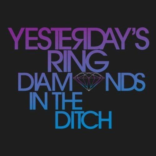 Yesterday's Ring - Diamonds In the Ditch (2 LPs) Cover Arts and Media | Records on Vinyl