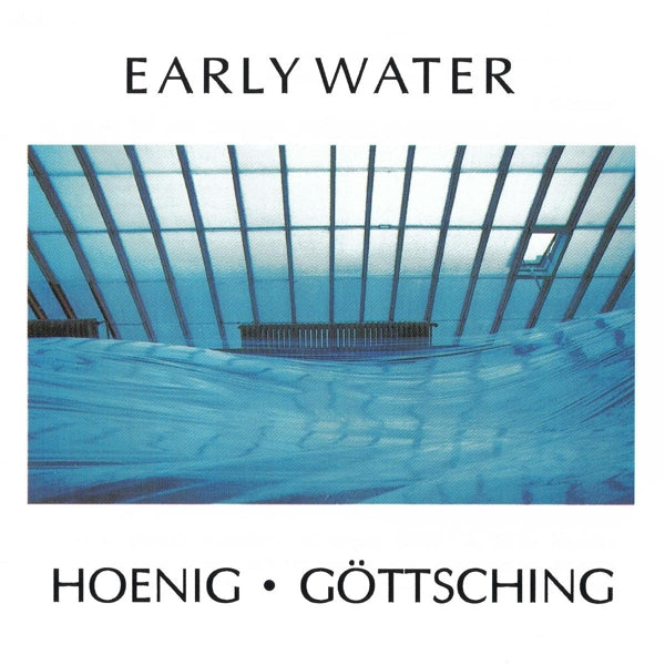 Michael & Manuel Gottsching Hoenig - Early Water (LP) Cover Arts and Media | Records on Vinyl