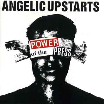 Angelic Upstarts - Power of the Press (LP) Cover Arts and Media | Records on Vinyl