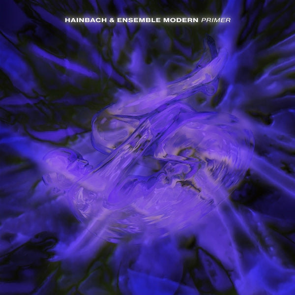  |  Vinyl LP | Hainbach & Ensemble Modern - Primer (LP) | Records on Vinyl