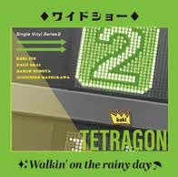 Koki Tetragon - Wide Show/ Walkin' On the Rainy Day (Single) Cover Arts and Media | Records on Vinyl