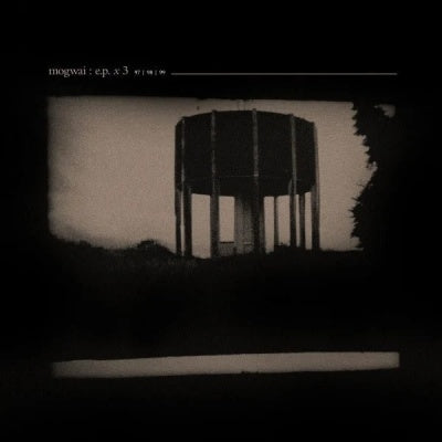 Mogwai - Ep X 3 (3 LPs) Cover Arts and Media | Records on Vinyl