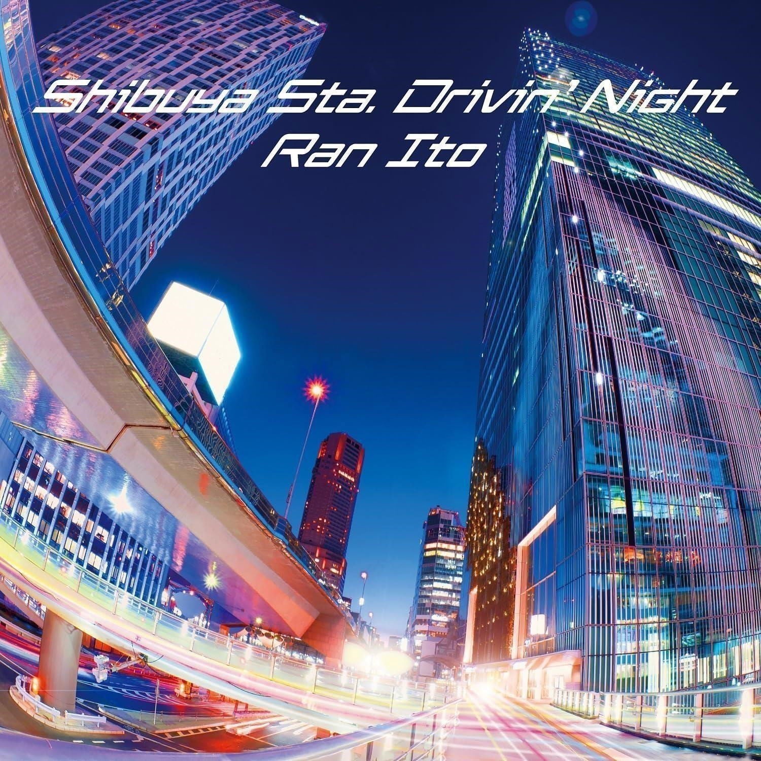 Ran Ito - Shibuya Sta. Drivin' Night (Single) Cover Arts and Media | Records on Vinyl