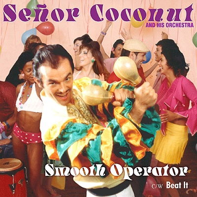 Senor Coconut - Smooth Operator/Beat It (Single) Cover Arts and Media | Records on Vinyl