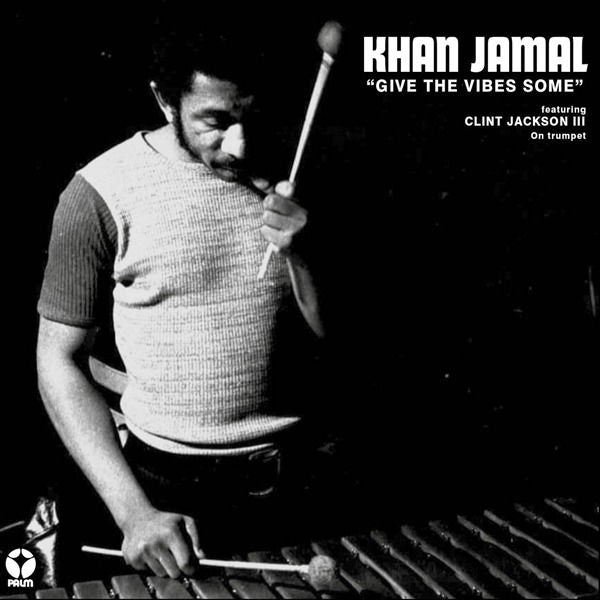 Khan Jamal - Give the Vibes Some (LP) Cover Arts and Media | Records on Vinyl