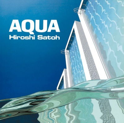 Hiroshi Sato - Aqua (LP) Cover Arts and Media | Records on Vinyl