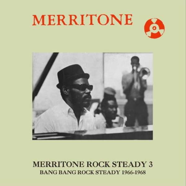 Merritone Rock Steady 3 - Bang Bang Rock Steady 1966-1968 (2 LPs) Cover Arts and Media | Records on Vinyl