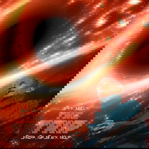 Jeff Mills - The Trip: Enter the Black Hole (2 LPs) Cover Arts and Media | Records on Vinyl