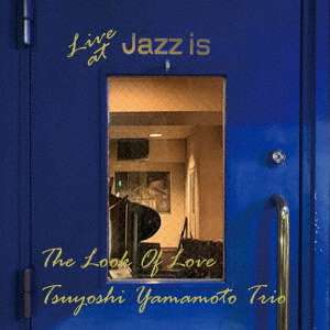 Tsuyoshi -Trio- Yamamoto - Look of Love - Live At Jazz is (LP) Cover Arts and Media | Records on Vinyl