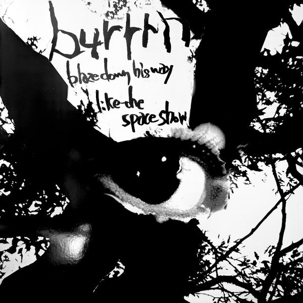 Burrrn - Blaze Down His Way Like the Space Show (LP) Cover Arts and Media | Records on Vinyl