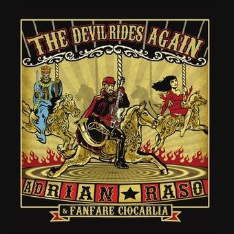 Adrian & Fanfare Ciocarlia Raso - The Devil Rides Again (LP) Cover Arts and Media | Records on Vinyl