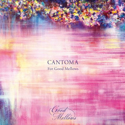 Cantoma - Cantoma For Good Mellows (LP) Cover Arts and Media | Records on Vinyl