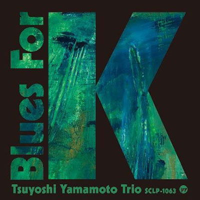 Tsuyoshi -Trio- Yamamoto - Blues For K Vol.2 (LP) Cover Arts and Media | Records on Vinyl