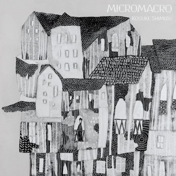 Kosuke Shimizu - Micromacro (LP) Cover Arts and Media | Records on Vinyl