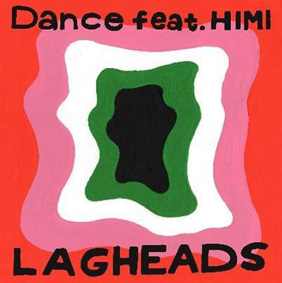 Lagheads - Dance Feat.Himi/Dance Feat.Himi - Hikaru Arata Remix (LP) Cover Arts and Media | Records on Vinyl