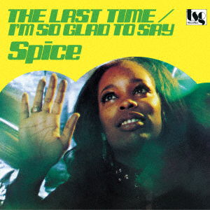 Spice - Last Time/I'm So Glad To Say (Single) Cover Arts and Media | Records on Vinyl
