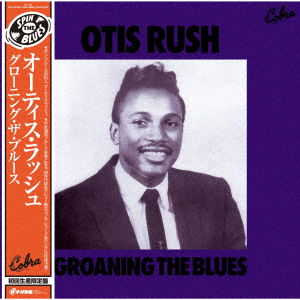 Otis Rush - Groaning the Blues (LP) Cover Arts and Media | Records on Vinyl