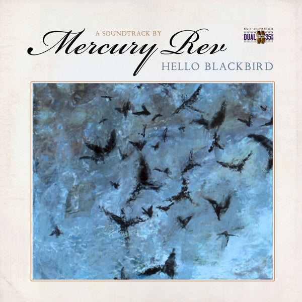  |   | Mercury Rev - Hello Blackbird (A Soundtrack By...) (LP) | Records on Vinyl