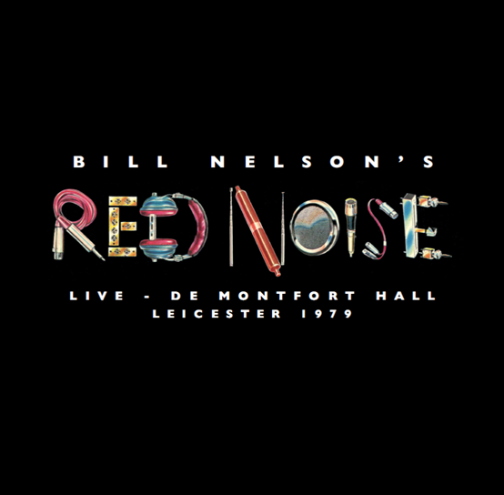 Bill -Red Noise- Nelson - Live At the De Montfort Hall, Leicester 1979 (2 Singles) Cover Arts and Media | Records on Vinyl