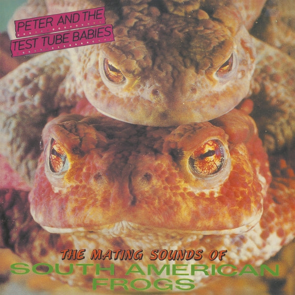  |  Vinyl LP | Peter and the Test Tube Babies - The Mating Sounds of South American Frogs (LP) | Records on Vinyl