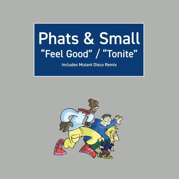 Phats & Small - Feel Good / Tonite (Single) Cover Arts and Media | Records on Vinyl