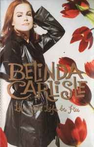 Belinda Carlisle - Live Your Life Be Free (LP) Cover Arts and Media | Records on Vinyl
