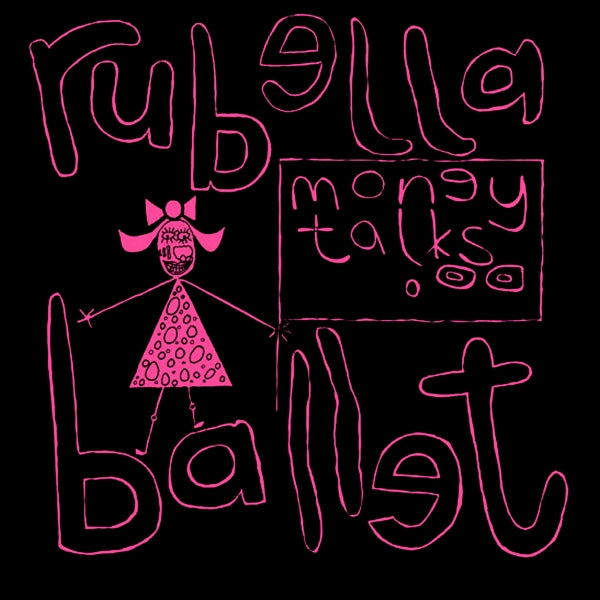  |   | Rubella Ballet - Money Talks (Single) | Records on Vinyl