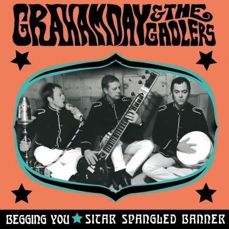 Graham Day & the Gaolers - Begging You/Sitar Spangle (Single) Cover Arts and Media | Records on Vinyl
